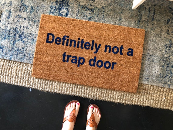 Not A Trap Door Funny Doormat Welcome Mat Housewarming Gift Custom Doormat Rude Doormat Cute Doormat Personalized Doormat Rug