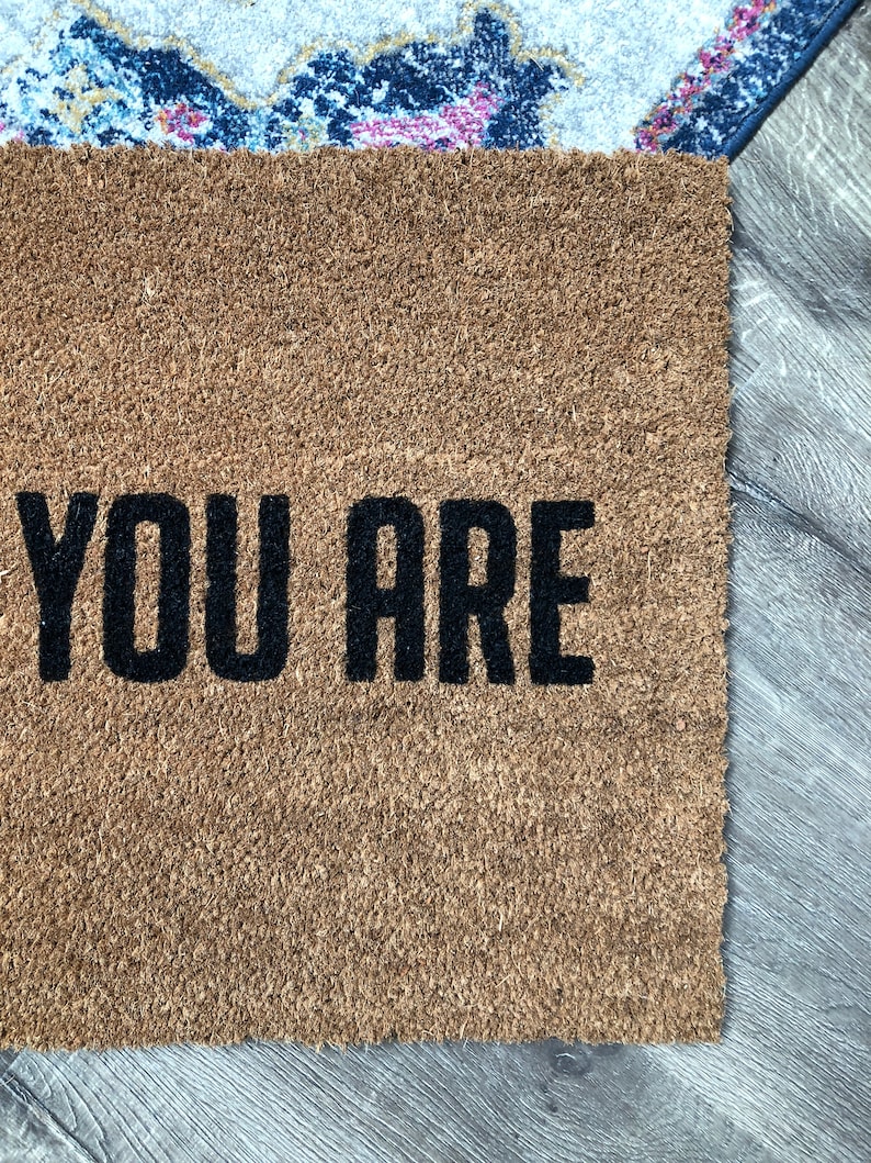 Come As You Are Doormat / Rude Doormat / Funny Doormat / Front Etsy