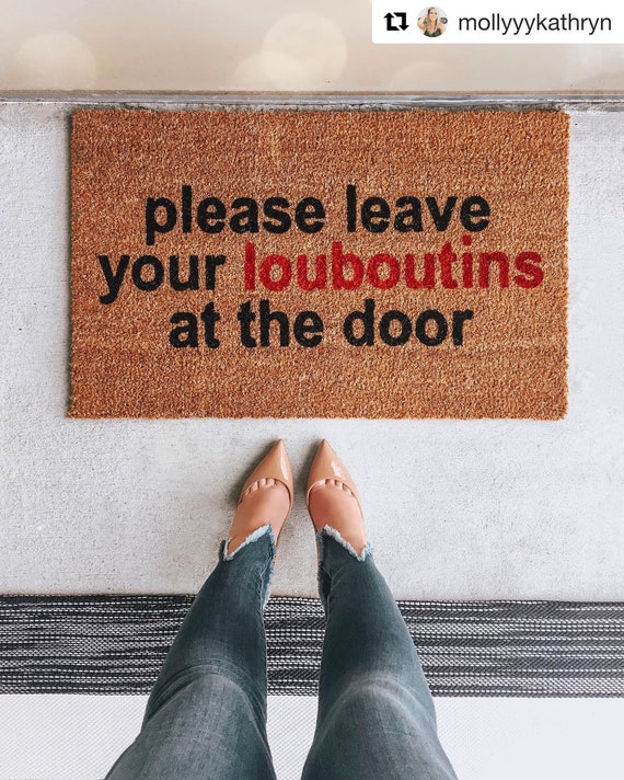 Louboutins Doormat Custom Welcome Mat Cute Doormat Funny Etsy