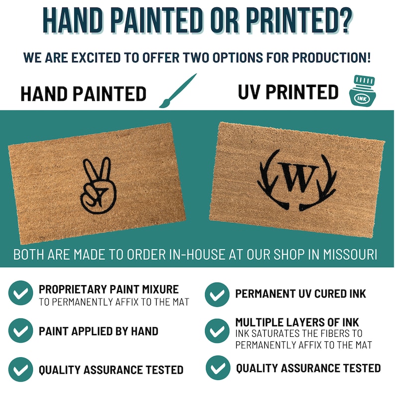 May include: Two doormats with different designs. The left doormat is hand painted with a peace sign. The right doormat is UV printed with a monogram "W". Both doormats are made to order in-house at our shop in Missouri. The text below each doormat lists the details of each production method.