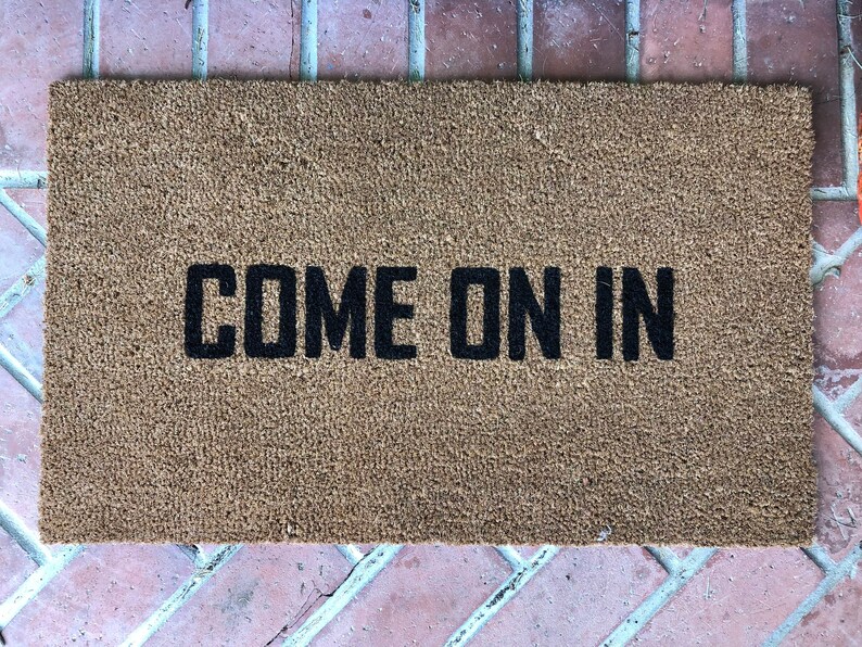 Come On In Doormat / Rude Doormat / Funny Doormat / Front Door Etsy