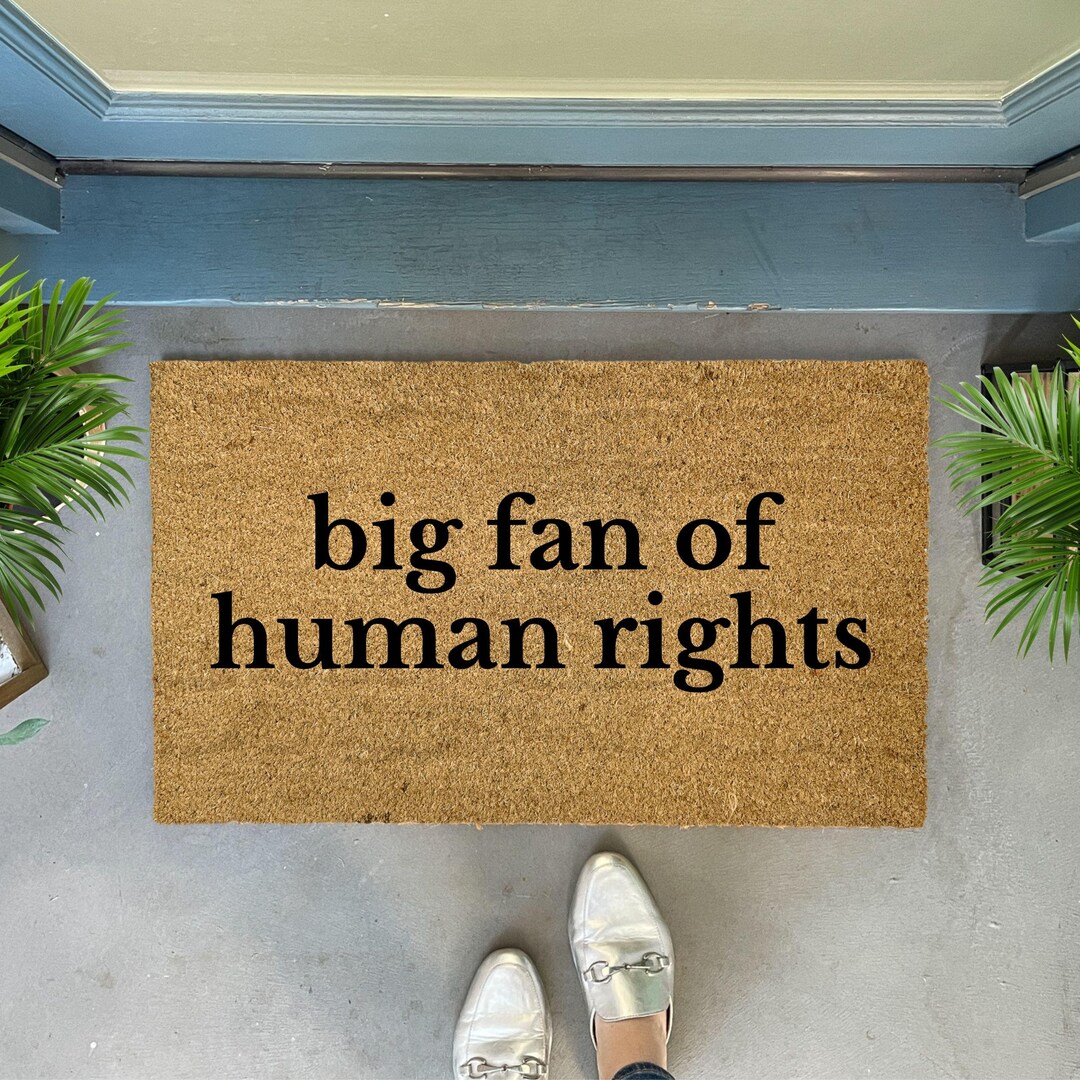 Big Fan of Human Rights Coir Doormat, Anti-trump Coir Welcome Mat, Anti ...