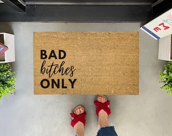Bad Bitches Only Doormat, Funny Welcome Mat, Rude Entry Rug, Sassy Housewarming Gift, Coir Door Mat, Adult Humor Mat