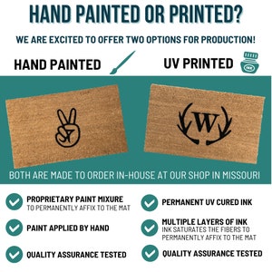 May include: Two doormats with different designs. The left doormat is hand painted with a peace sign. The right doormat is UV printed with a monogram "W". Both doormats are made to order in-house at our shop in Missouri. The text below each doormat lists the details of each production method.