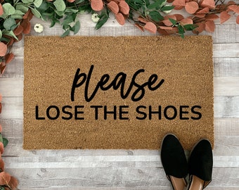 Lose the Shoes Doormat, Funny Doormat, Custom Welcome Mat, New Home Gift, Cute Doormat, Shoes Off Doormat, Millennial Doormat, Rude doormat