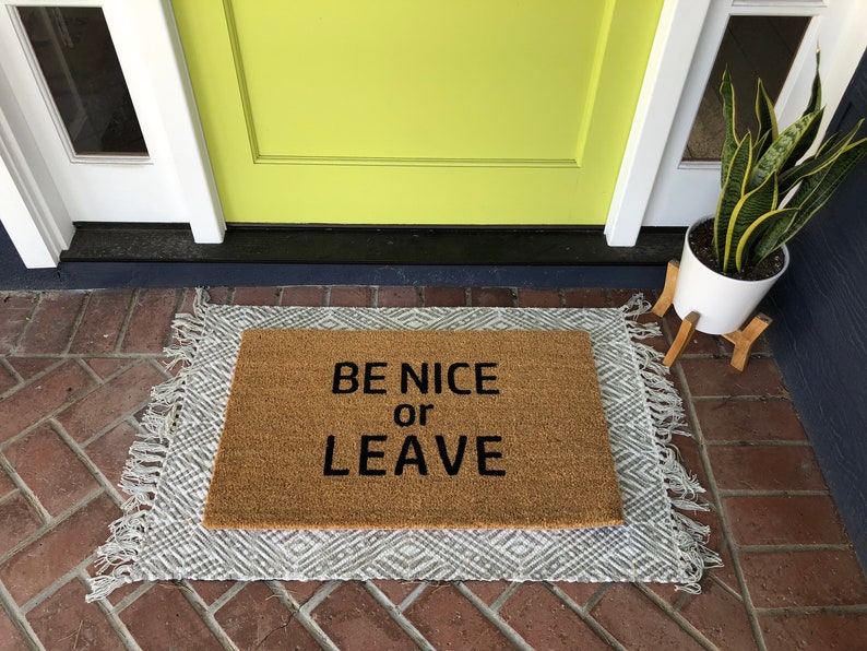 Be Nice Or Leave Doormat / Funny Doormat / Custom Mat Etsy