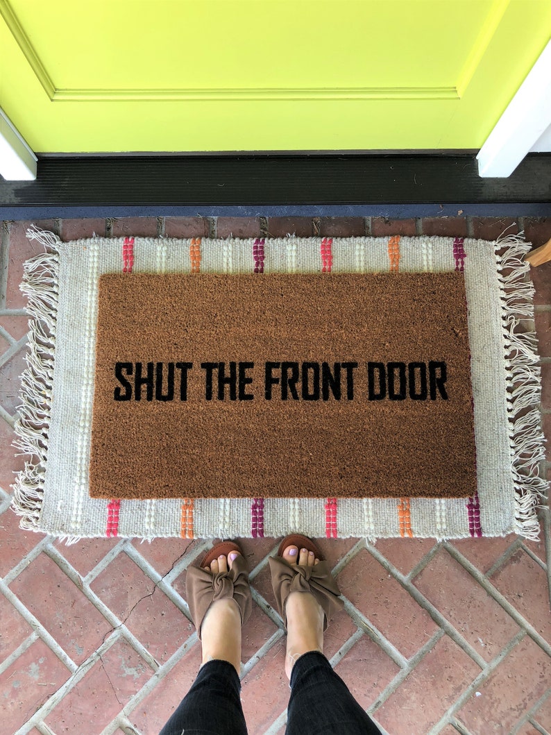 Funny Doormat / Shut The Front Door Doormat / Custom Etsy