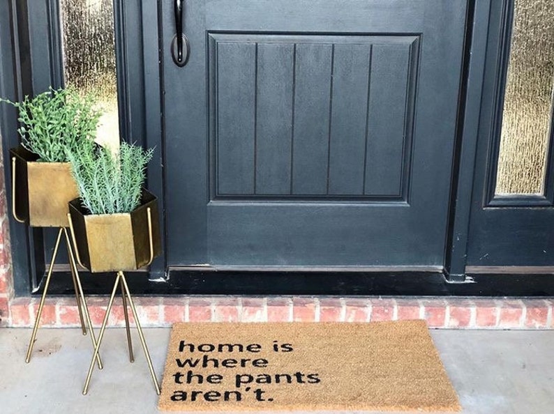 Home is where the pants aren't, Doormats Funny, Door mat Outdoor, Rude Doormat, Doormat Cute, Nickel Designs, Modern Doormat, Hello Door Mat image 2