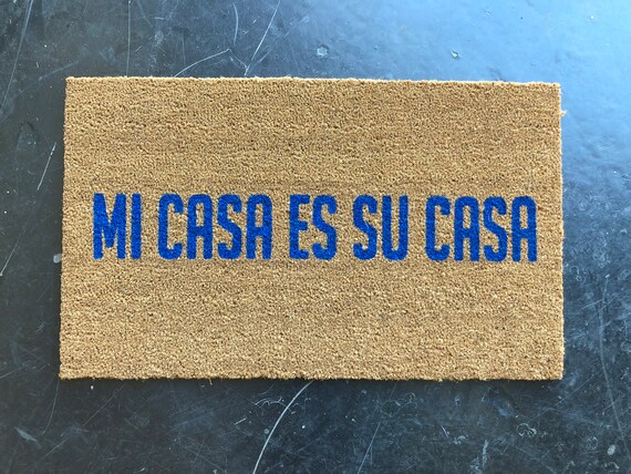 Mi Casa Es Su Casa Doormat Funny Doormat Custom Welcome Mat Personalized Doormat Housewarming Doormat Newlywed Doormat Spanish