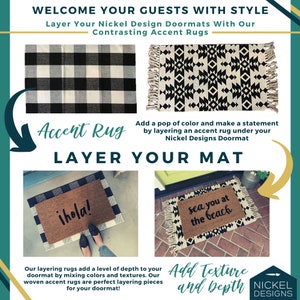 May include: Two doormats with different designs are layered on top of each other. The top doormat is a brown coir mat with the text "ihola!" printed on it. The bottom doormat is a black and white checkered rug. The text "Layer Your Mat" is written in large letters above the doormats.