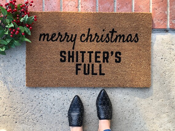 Funny Holiday Doormat Shitters Full Doormat Doormat Etsy