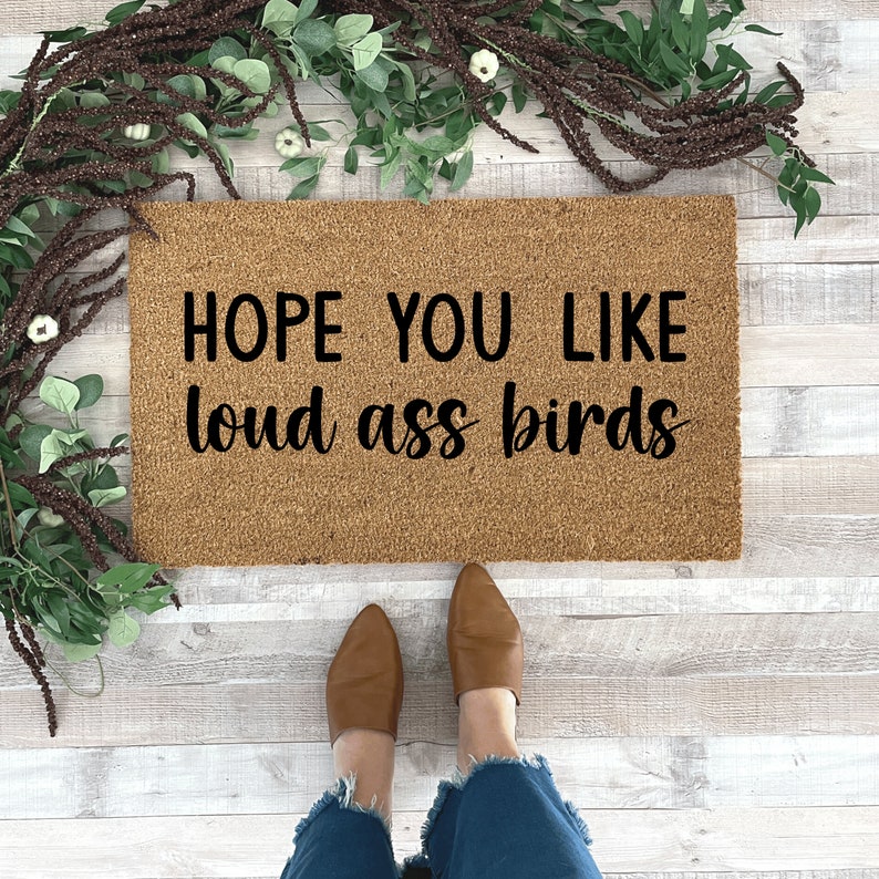 Hope you like loud birds doormat, funny doormat, Bird Welcome Mat, Rude Door Mat, New bird Gifts, bird Mom Gift, bird Dad Gifts, coir mat image 8