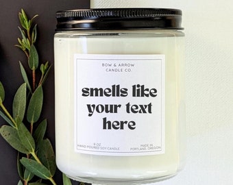 Vela personalizada con "huele a" / Regalo de vela de soja personalizado con etiqueta divertida / Regalo personalizado para amigos, él o ella / Vela de soja vertida a mano