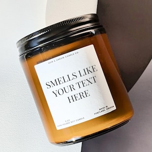 Personalized "Smells Like" Candle | Custom Soy Candle Gift with Funny Label | Custom Gift for Friends, Him, or Her | Hand Poured Soy Candle