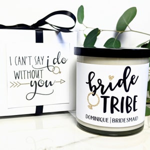Custom Bridesmaid Proposal Soy Candle: Bride Tribe Gift