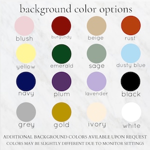 May include: A chart of 16 different background color options for a product. The colors include blush, burgundy, beige, rust, yellow, emerald, sage, dusty blue, navy, plum, lavender, black, grey, gold, ivory, and white.