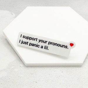 Eu apoio seus pronomes, broche de acrílico pintado à mão, presente para LGBTQ+, apoio ao orgulho, transgênero, trans, queer, gênero fluido, não binário, amigo, Ally UK