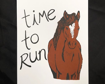 Horse Art Print 'Time to Run' Screenprint Handmade Equine Lord Huron Running Inspirational Art