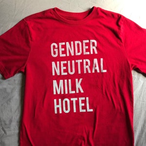 Gender Neutral Milk Hotel, Funny Indie Rock T-shirt, Handprinted & Recycled, All Sizes and Colors, Adult S M L XL 2X 3X Youth XL Youth XXL YXXL Red (50/50)