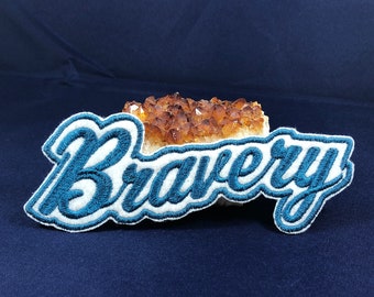 Bravery Script Patch, Badge, Embroidered, Be Brave