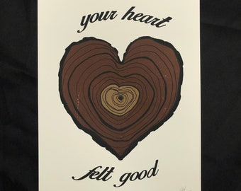 Your Heart Felt Good, Wooden Heart Screen Print, Modest Mouse Art