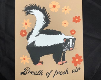 Skunk Art Print 'Breath of Fresh Air' Screenprint Wildlife Cute Art! Recycled Paper