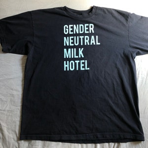 Gender Neutral Milk Hotel, Funny Indie Rock T-shirt, Handprinted & Recycled, All Sizes and Colors, Adult S M L XL 2X 3X Youth XL Youth XXL Adult XXXL Black