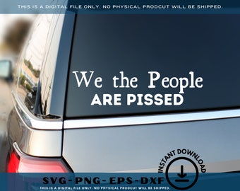 我々国民は激怒している SVG: 愛国的な車用デカール (デジタルダウンロード)