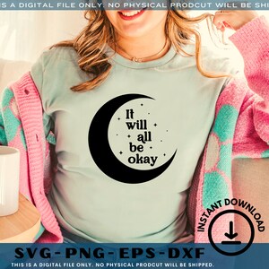 It Will All Be Okay SVG | Anxiety |  Digital Sublimation | Cricut | Breathe png | Inspirational png | Mental Health | Keep Calm | Be Happy