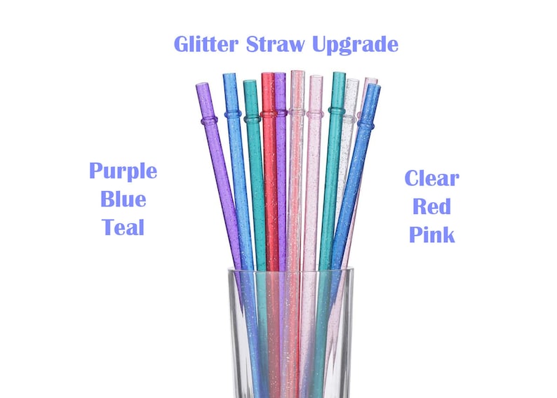 May include: A close-up of a glass with ten colorful glitter straws. The straws are purple, blue, teal, red, pink, and clear. The text "Glitter Straw Upgrade" is at the top of the image. The text "Purple, Blue, Teal" is on the left side of the image. The text "Clear, Red, Pink" is on the right side of the image.