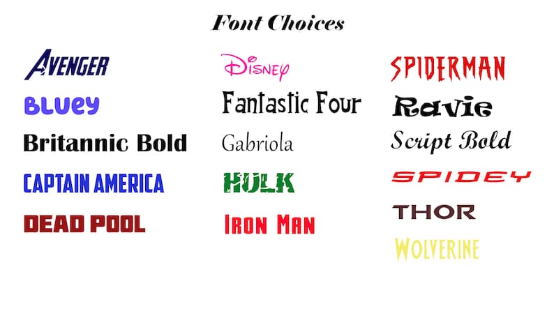 May include: A graphic showing different font choices for superhero names, including "Avenger", "Bluey", "Britannic Bold", "Captain America", "Dead Pool", "Disney", "Fantastic Four", "Gabriola", "Hulk", "Iron Man", "Spiderman", "Ravie", "Script Bold", "Spidey", "Thor", and "Wolverine".