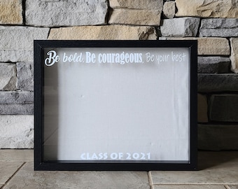 Graduation Cap Tassel Shadowbox, Be Bold Be Courageous Be Your Best, Milestone Keepsake Frame, Son Daughter Graduation Gift, Grad, Class of