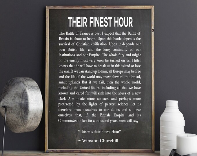 Their Finest Hour Speech by Winston Churchill Speech - Churchill Quote - Never in the Field of Human Conflict