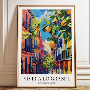 Citrus Art and Streets of Barcelona Poster - Live Big Art Print - Vivir a lo Grande Wall Art – Poster, Framed and Canvas Print