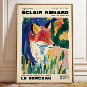 May include: A vintage poster for an art exhibition titled "Éclair Renard" featuring a colourful abstract painting of a fox in a forest. The poster includes the text "Musée des Saisons", "Palette et Perspectives", "Ode to Colors and Silhouettes", "Where memories and dreams come together", "Le Berceau", "Parc Monceau", and "France".