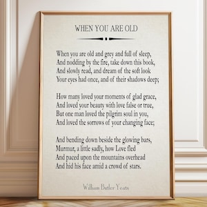 Quando sarai vecchio di William Butler Yeats Poesia di WB Yeats Poesia per la moglie Regalo di anniversario di matrimonio per il primo anno - Poster, stampa incorniciata e su tela