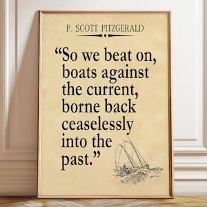 Great Gatsby Quote F Scott Fitzgerald Quote So We Beat On Quote - Poster, Framed, and Canvas Print