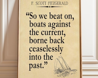 Great Gatsby Quote F Scott Fitzgerald Quote So We Beat On Quote - Poster, Framed, and Canvas Print