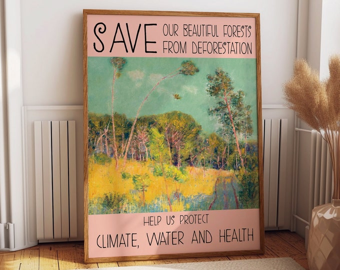 Climate Change Poster Save Our Forests Climate Change Art