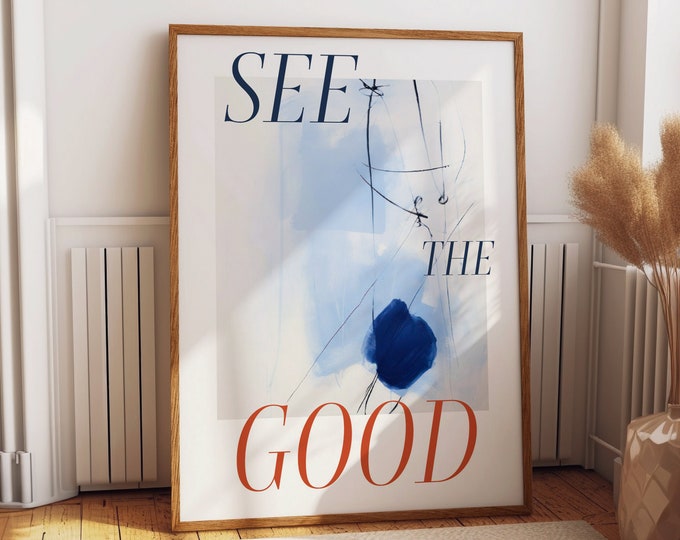 See the Good Quote Wall Art Poster - Positive Motivational Abstract Wall Decor - Blue Themed Bedroom Decor