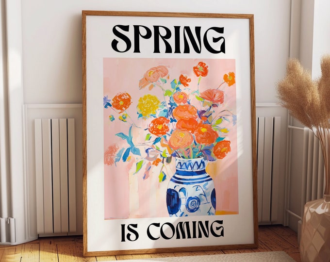 Spring Floral Bouquet Art Poster - 'Spring is Coming' Bright Blossoms and Vintage Vase Wall Decor - Refreshing Home Art