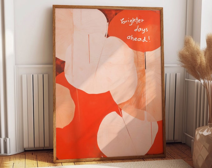 Orange Abstract Modern Wall Art - Positive Quote Motivational Poster - Vibrant Decor for Your Home Gallery Wall