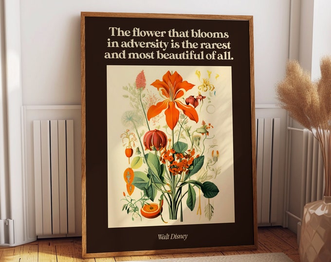 Botanical Inspirational Poster - 'The Flower That Blooms in Adversity is the Rarest' by Walt Disney - Floral Quotes Wall Art for Home Decor