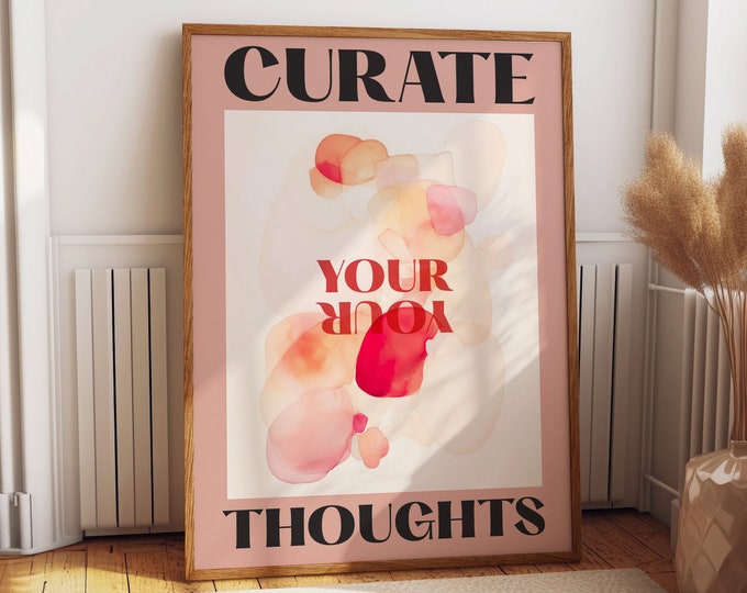 Curate Your Thoughts Quote Poster - Pink Abstract Wall Art - Chic Motivational Room Decor for Her Space