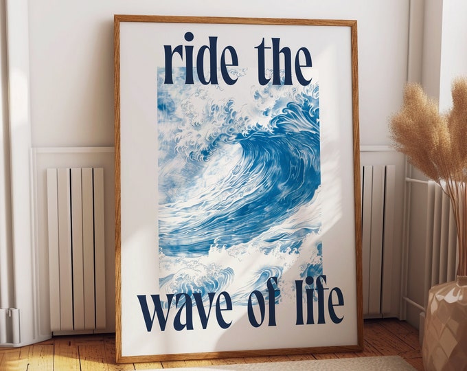 Ride the Wave of Life Poster – Dynamic Ocean Wave Art Print – Inspirational Blue Watercolor Surf Decor