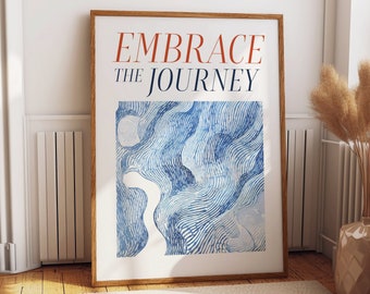 Embrace the Journey Quote Wall Art Poster - Inspirational Blue Abstract Wall Decor - Contemporary Home Gallery Wall Art