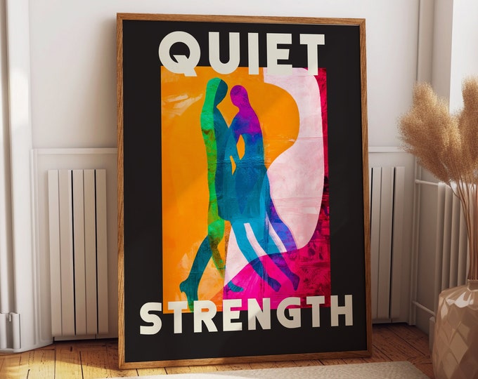 Quiet Strength Quote Poster - Colorful Abstract Wall Art for Inspirational Quotes Room Decor