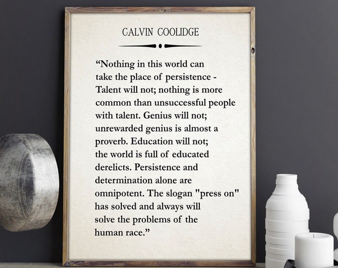 Press On Quote by Calvin Coolidge Graduation Gift Motivating Gift Inspiring Gift for Him Unique Gift for Her President Quote Coolidge Speech