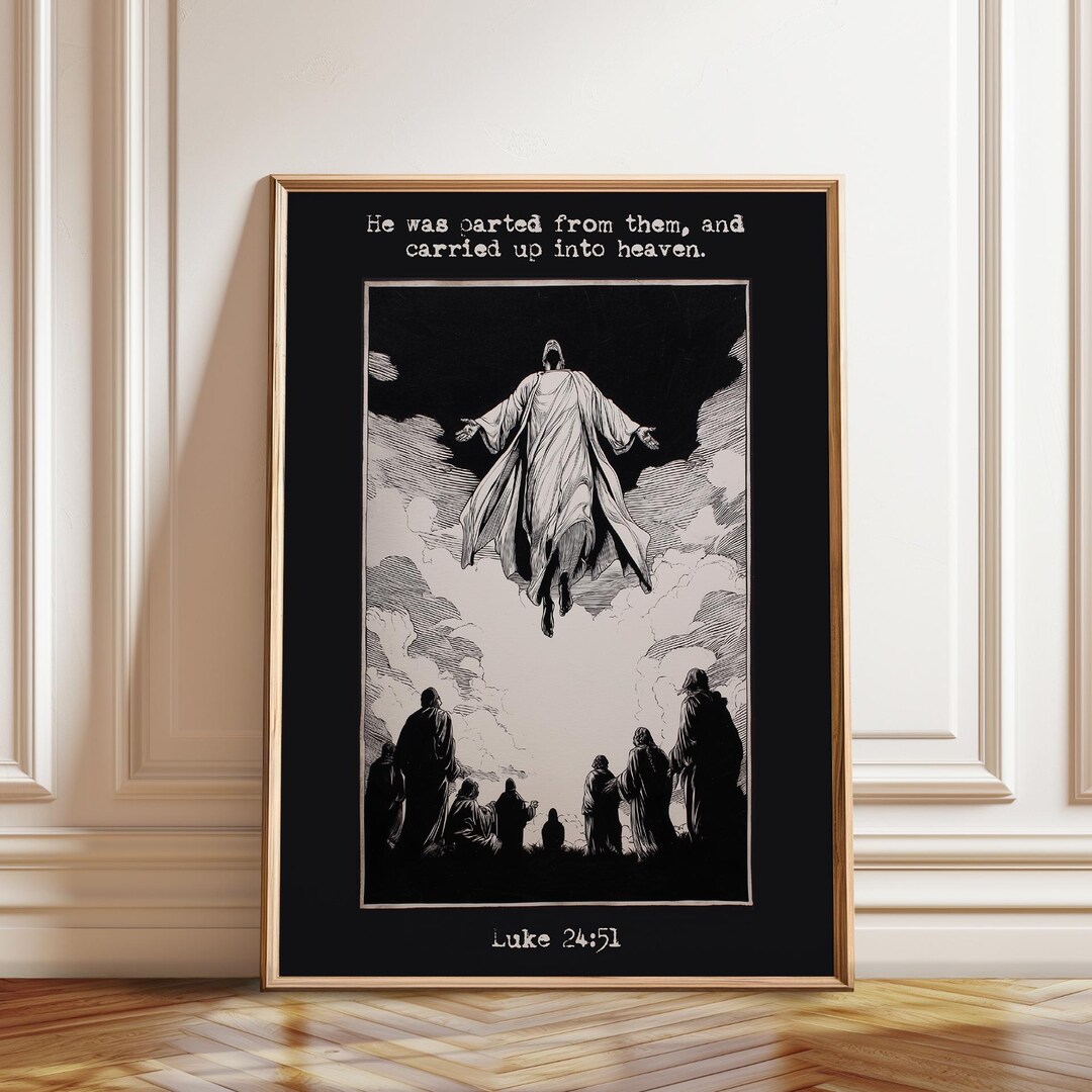 Luke 24 51 Ascension Art Print: Carried up Into Heaven Scripture Poster ...