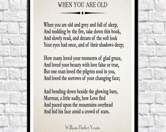 When You Are Old by William Butler Yeats WB Yeats Poetry Poem For Wife 1st Year Paper Anniversary Gift For Wife Gift for Girlfriend